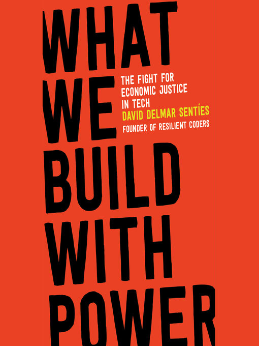 Title details for What We Build with Power by David Delmar Sentíes - Available